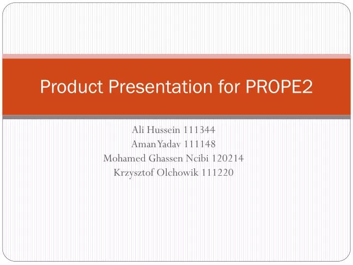 product presentation for prope2