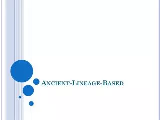 Ancient-Lineage-Based