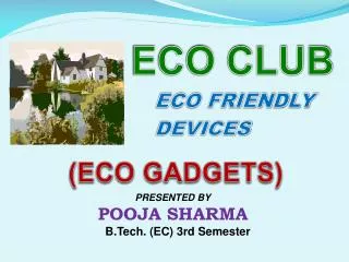 ECO FRIENDLY DEVICES