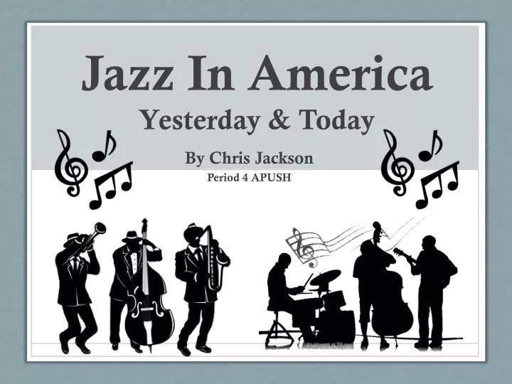 jazz in america yesterday today