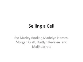 Selling a Cell