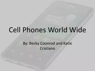 Cell Phones World Wide