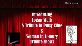 Introducing Logan Wells A Tribute to Patsy Cline &amp; Women in Country Tribute shows
