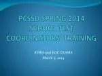 PCSSD SPRING 2014 SCHOOL TEST COORDINATORS’ TRAINING