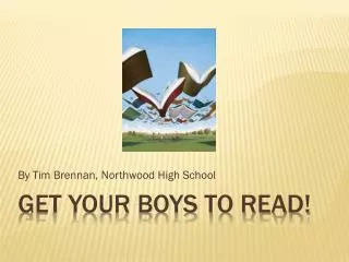 Get your boys to read!