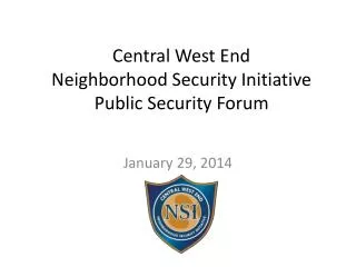 Central West End Neighborhood Security Initiative Public Security Forum