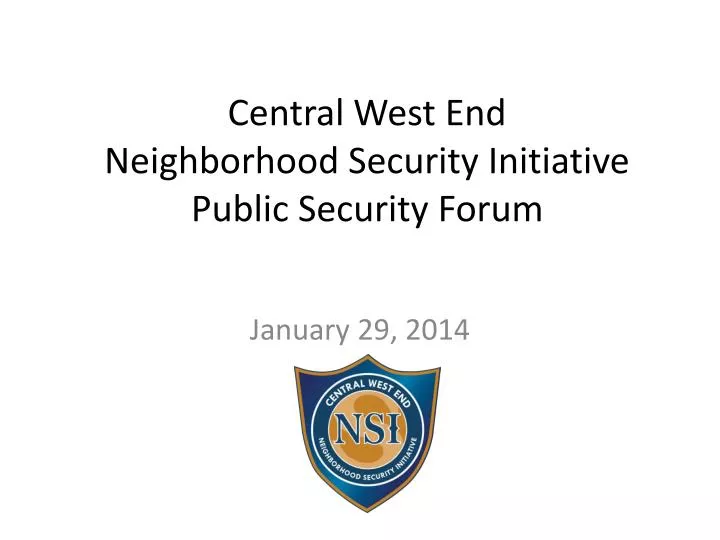 central west end neighborhood security initiative public security forum
