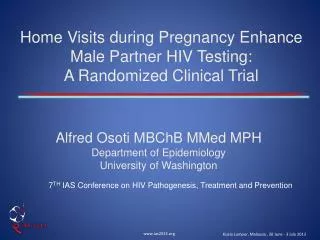 Home Visits during Pregnancy Enhance Male Partner HIV Testing: A Randomized Clinical Trial