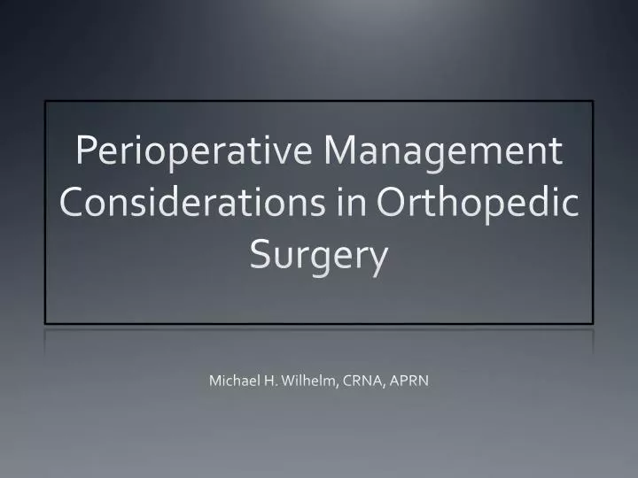 perioperative management considerations in orthopedic surgery