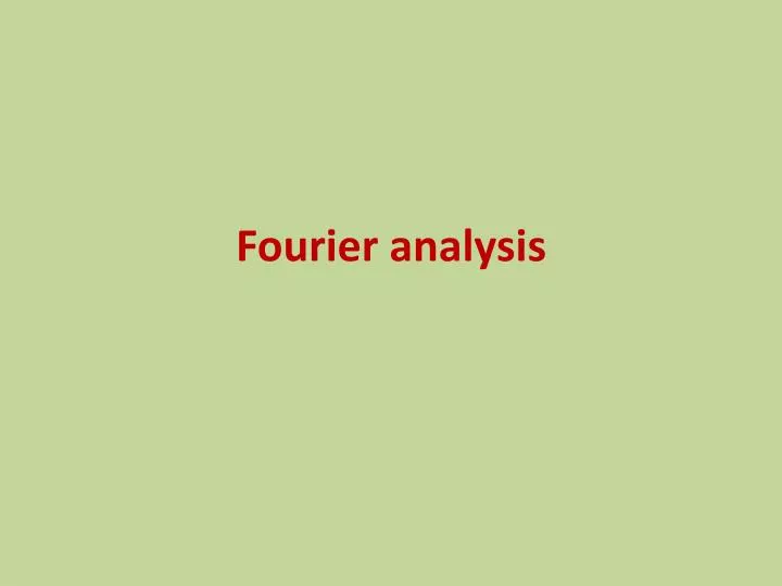 fourier analysis