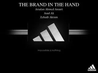 THE BRAND IN THE HAND Arsalan Ahmed Ansari Asad Ali Zohaib Akram
