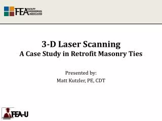 3-D Laser Scanning A Case Study in Retrofit Masonry Ties