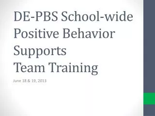 DE-PBS School-wide Positive Behavior Supports Team Training