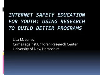 internet safety education for youth: using research to build better programs