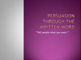 Persuasion through the written Word