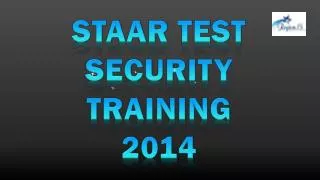 STAAR Test Security Training 2014