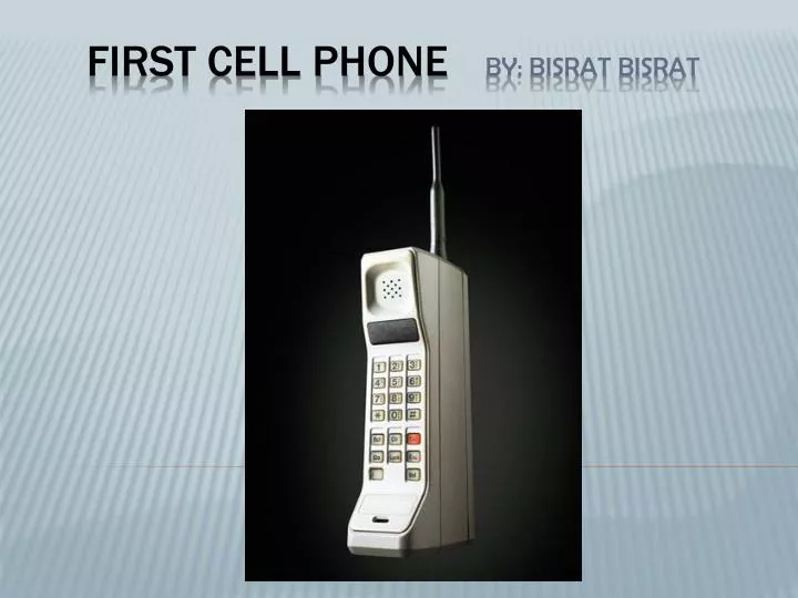 first cell phone by bisrat bisrat