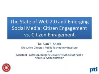 The State of Web 2.0 and Emerging Social Media: Citizen Engagement vs. Citizen Enragement