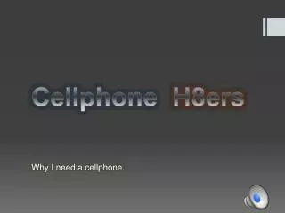 Cellphone H8ers