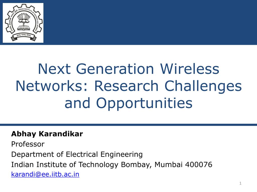 PPT - Next Generation Wireless Networks: Research Challenges and ...