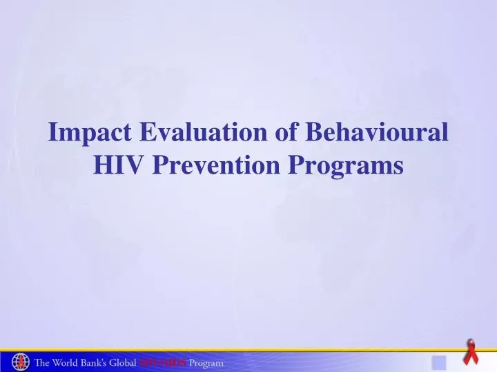 impact evaluation of behavioural hiv prevention programs