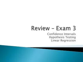 Review – Exam 3