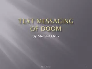Text Messaging of Doom
