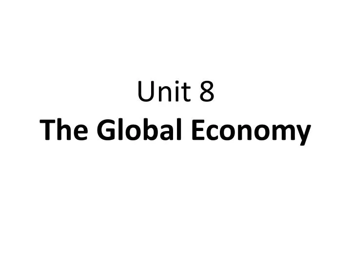 unit 8 the global economy