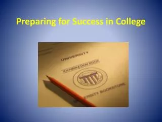 Preparing for Success in College