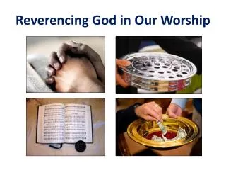 reverencing god in our worship
