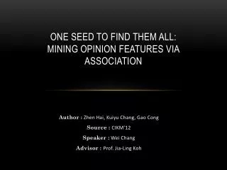 One Seed to Find Them All: Mining Opinion Features via Association