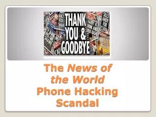 The News of the World Phone Hacking Scandal
