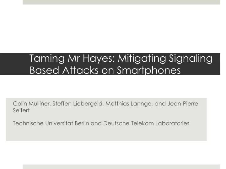 taming mr hayes mitigating signaling based attacks on smartphones