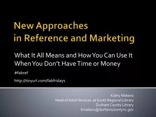 New Approaches in Reference and Marketing