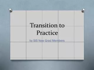 Transition to Practice