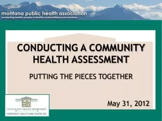 CONDUCTING A COMMUNITY HEALTH ASSESSMENT