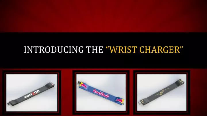 introducing the wrist charger