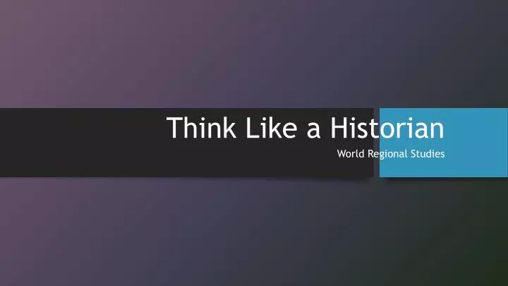 think like a historian