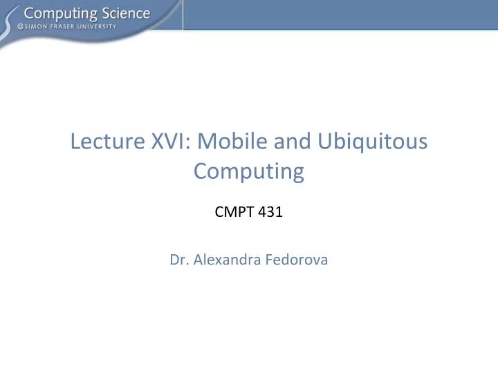 lecture xvi mobile and ubiquitous computing