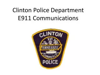 Clinton Police Department E911 Communications