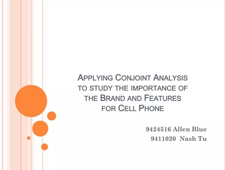 applying conjoint analysis to study the importance of the brand and features for cell phone