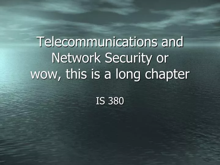 telecommunications and network security or wow this is a long chapter