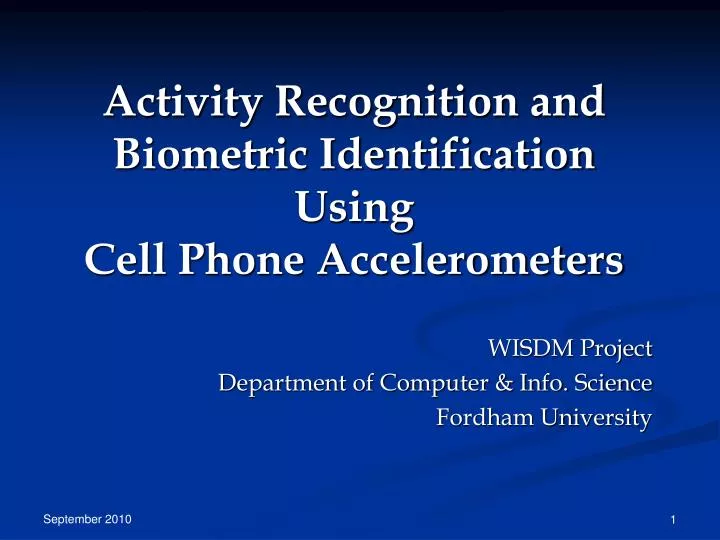 activity recognition and biometric identification using cell phone accelerometers