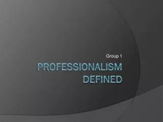 Professionalism Defined