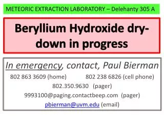 Beryllium Hydroxide dry-down in progress