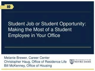 Student Job or Student Opportunity: Making the Most of a Student Employee in Your Office