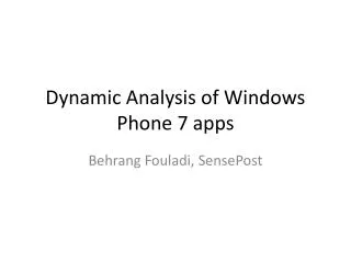 Dynamic Analysis of Windows Phone 7 apps