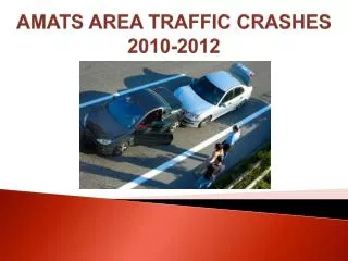 AMATS AREA TRAFFIC CRASHES 2010-2012