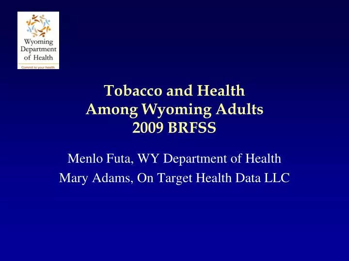tobacco and health among wyoming adults 2009 brfss