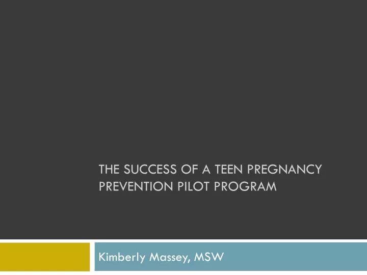 the success of a teen pregnancy prevention pilot program